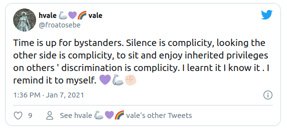 the image contain a tweet: "Time is up for bystanders. Silence is complicity, looking the other side is complicity, to sit and enjoy inherited privileges on others ' discrimination is complicity. I learnt it I know it . I remind it to myself."